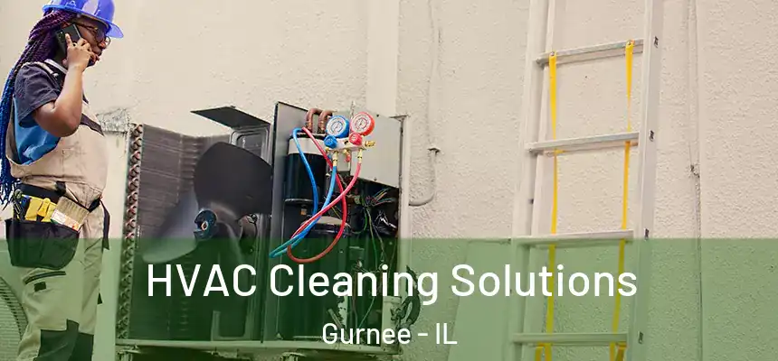 HVAC Cleaning Solutions Gurnee - IL